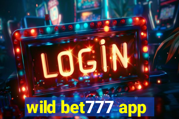 wild bet777 app