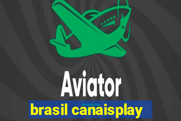 brasil canaisplay