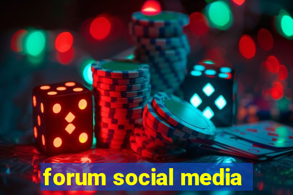 forum social media