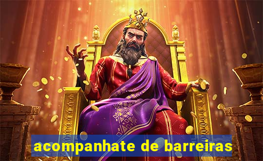 acompanhate de barreiras