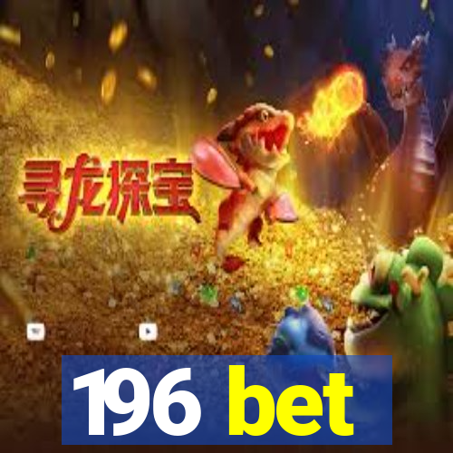 196 bet