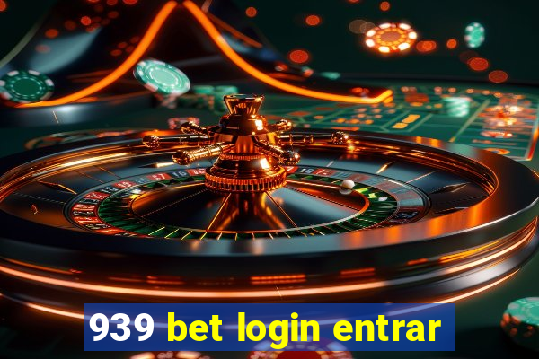 939 bet login entrar