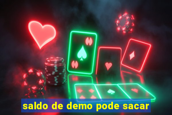 saldo de demo pode sacar