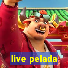 live pelada