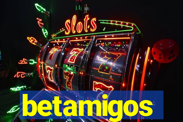 betamigos