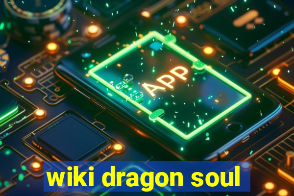 wiki dragon soul