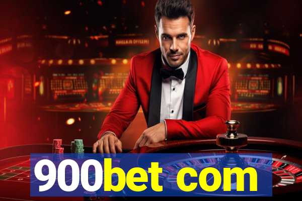 900bet com