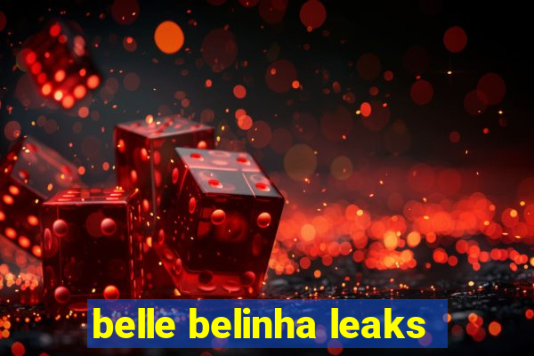 belle belinha leaks