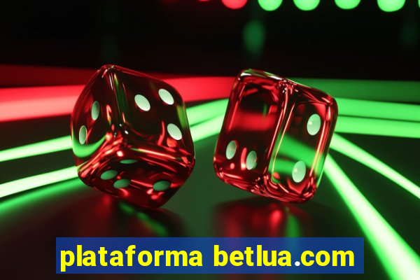 plataforma betlua.com