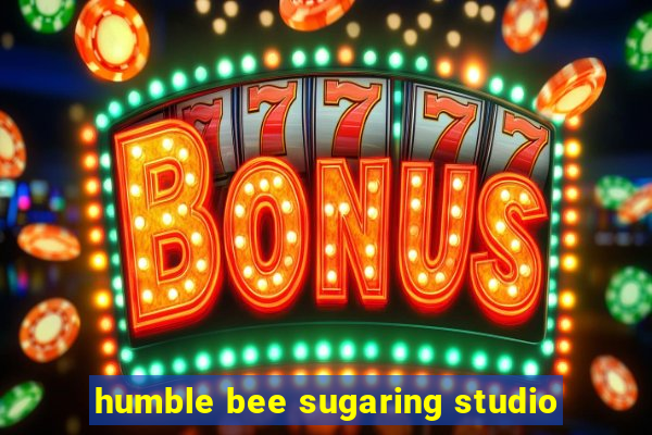 humble bee sugaring studio