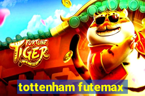 tottenham futemax