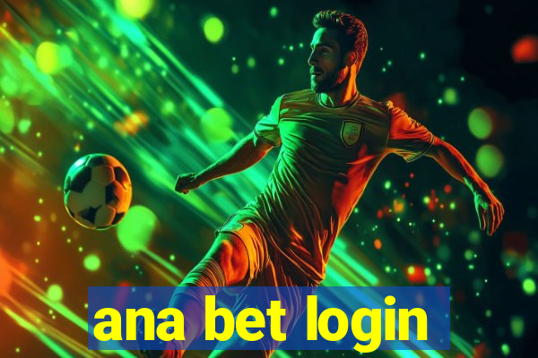 ana bet login