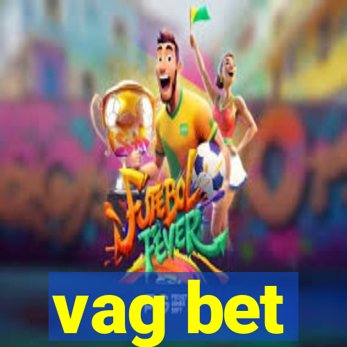 vag bet