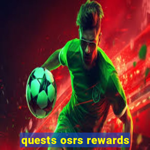 quests osrs rewards