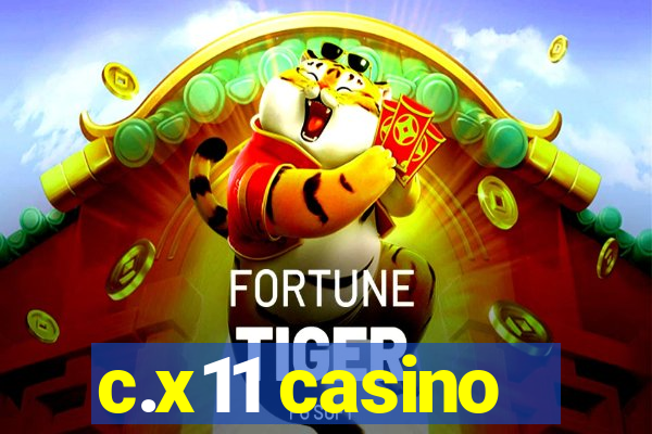 c.x11 casino