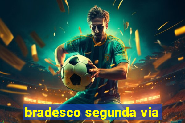 bradesco segunda via