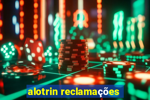 alotrin reclamações