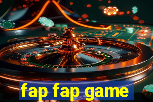 fap fap game