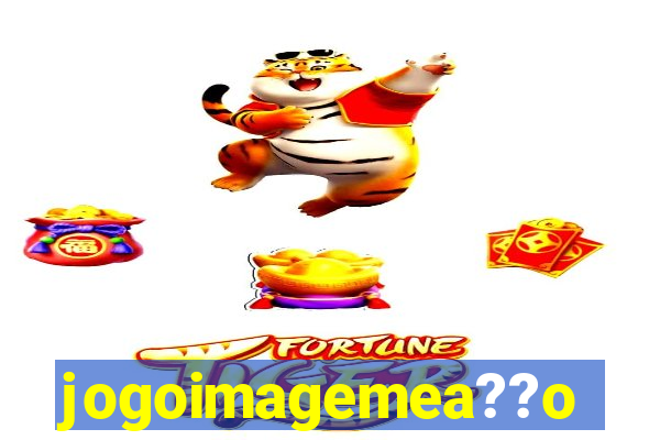 jogoimagemea??o