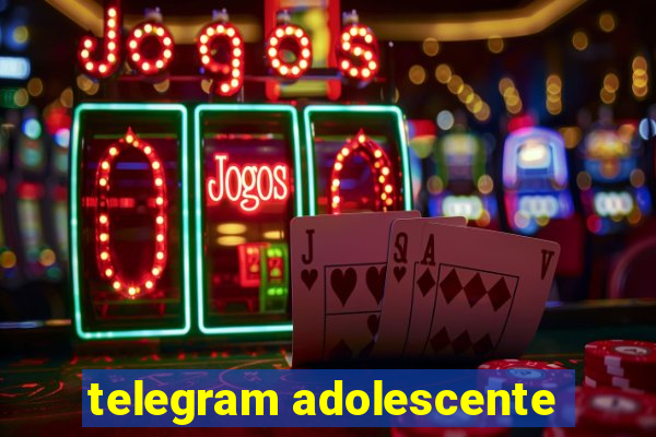 telegram adolescente