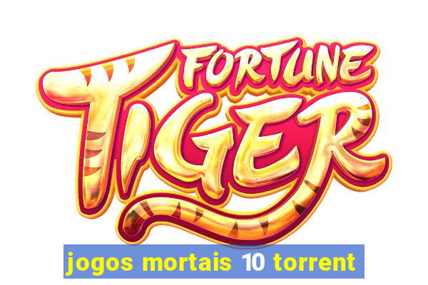 jogos mortais 10 torrent