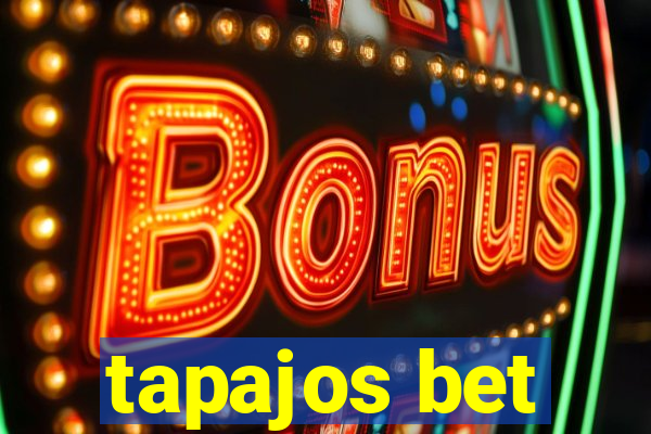 tapajos bet