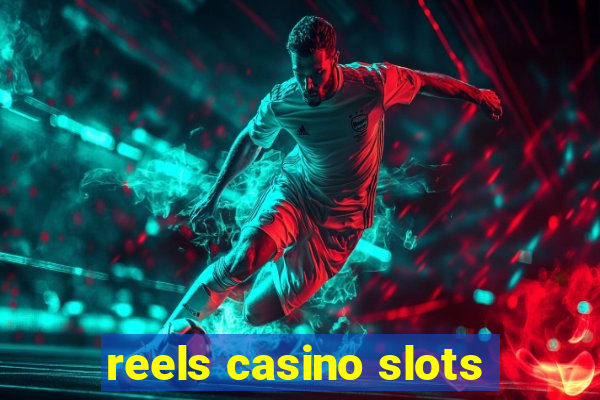 reels casino slots