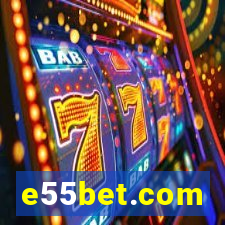 e55bet.com