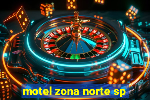 motel zona norte sp