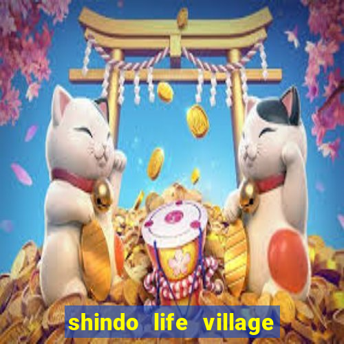 shindo life village blaze private server codes