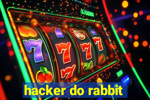 hacker do rabbit