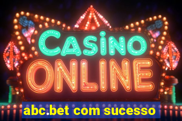 abc.bet com sucesso