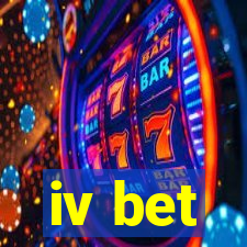 iv bet