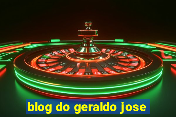 blog do geraldo jose