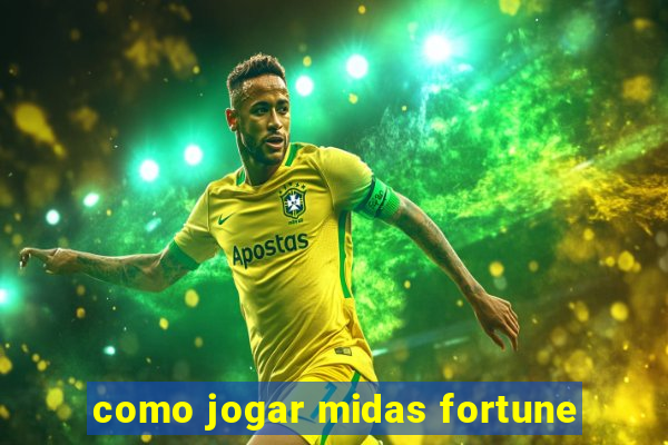 como jogar midas fortune