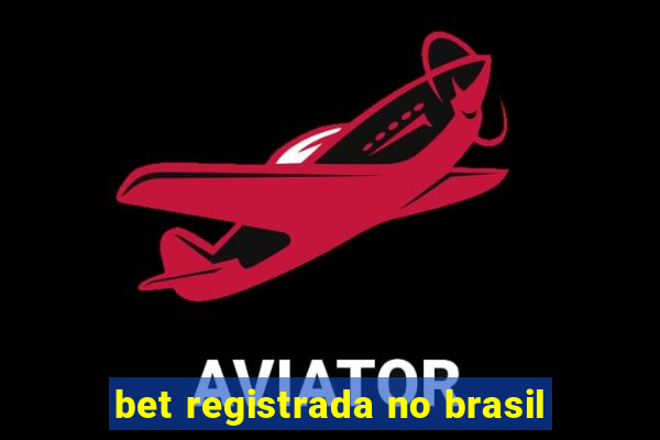 bet registrada no brasil