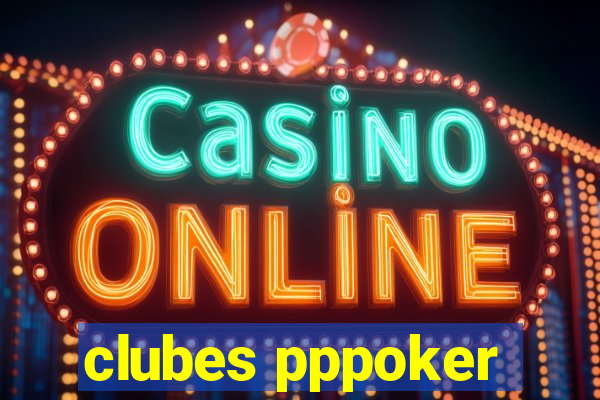 clubes pppoker