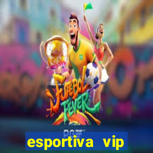 esportiva vip reclame aqui