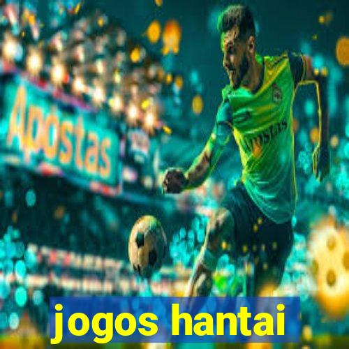 jogos hantai