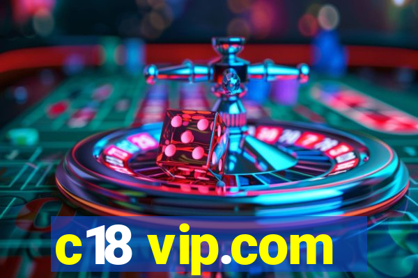 c18 vip.com