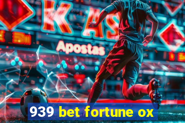 939 bet fortune ox