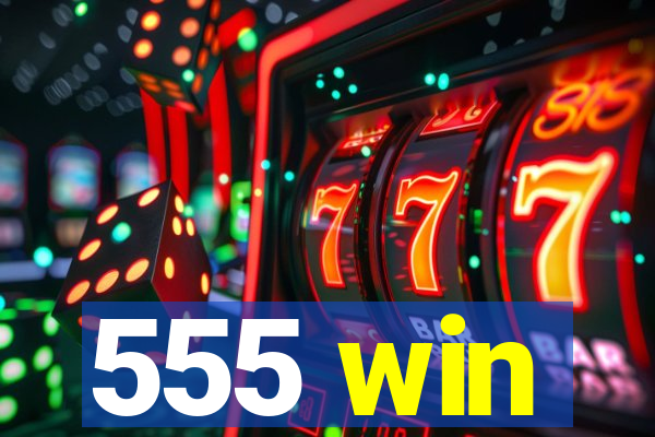 555 win