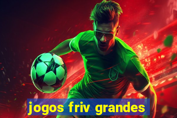 jogos friv grandes