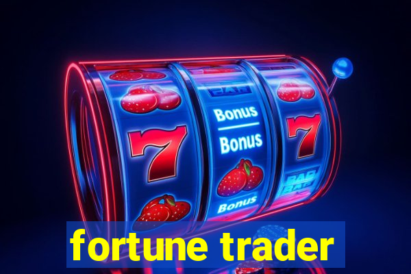 fortune trader