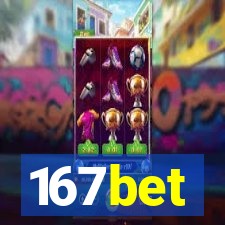 167bet