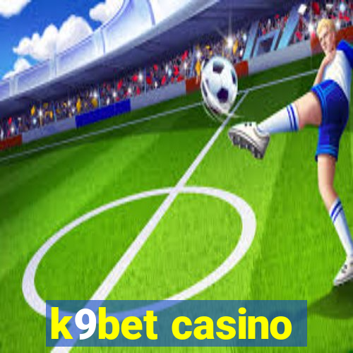 k9bet casino