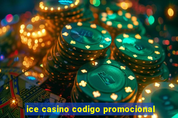 ice casino codigo promocional