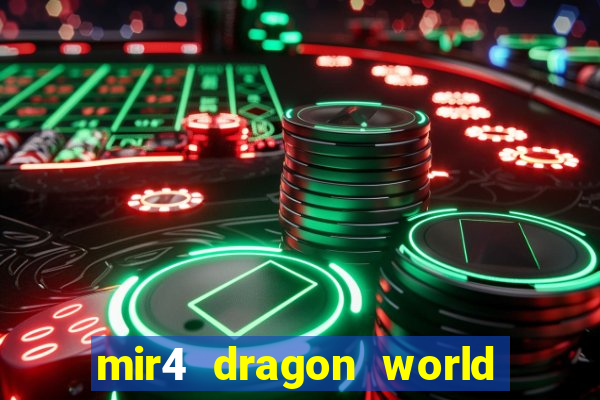 mir4 dragon world private server