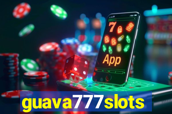 guava777slots