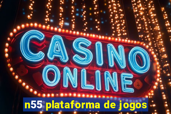 n55 plataforma de jogos